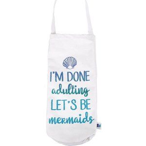 I'm Done Adulting, Let's Be Mermaids, Wine Tote